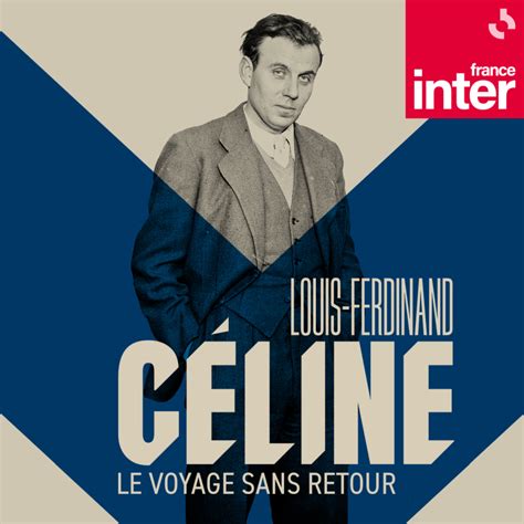 celine le voyage sans retour|Le podcast « Louis.